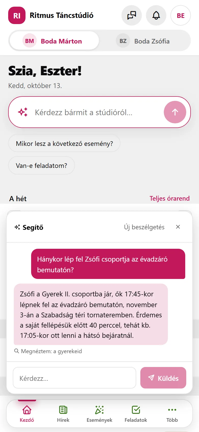 A szülői segítő megmondja, hogy Zsófi csoportja, a Gyerek II. 17:45-kor lép fel az évadzáró bemutatón, és hogy a fellépés előtt 40 perccel a hátsó bejáratnál érdemes gyülekezni.